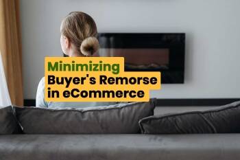 Manage buyer's remorse in ecommerce