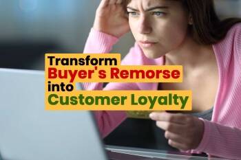Transform Buyers remover into Customer Loyalty