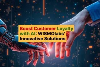 Boost Customer Loyalty with AI_ WISMOlabs' Innovative Solutions
