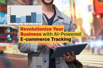 Revolutionize Your Business with AI-Powered E-commerce Tracking