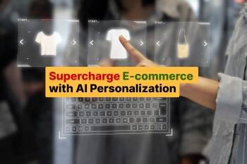 Supercharge E-commerce with AI Personalization