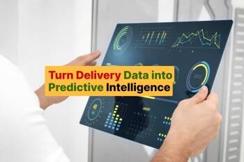 Turn Delivery Data into Predictive Intelligence