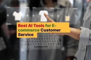 Best AI Tools for E-commerce Customer Service