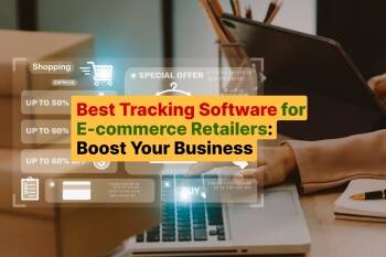 Best Tracking Software for E-commerce Retailers_ Boost Your Business