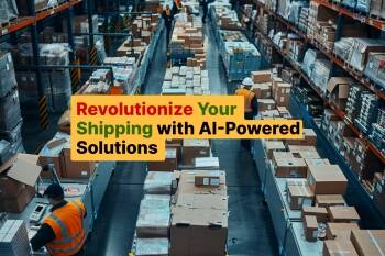 Revolutionize Your Shipping with AI-Powered Solutions